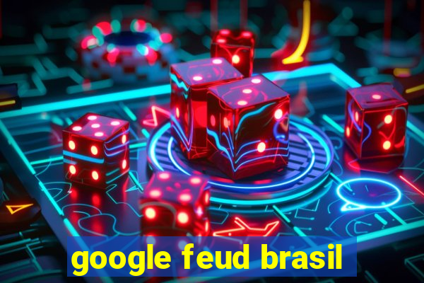 google feud brasil